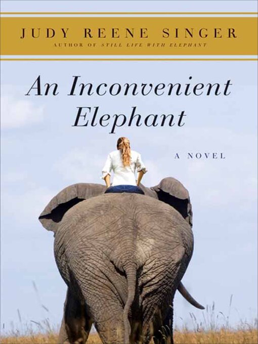 Title details for An Inconvenient Elephant by Judy Reene Singer - Available